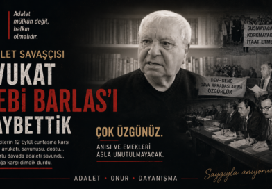 Avukat Nebi Barlas’ı kaybettik.