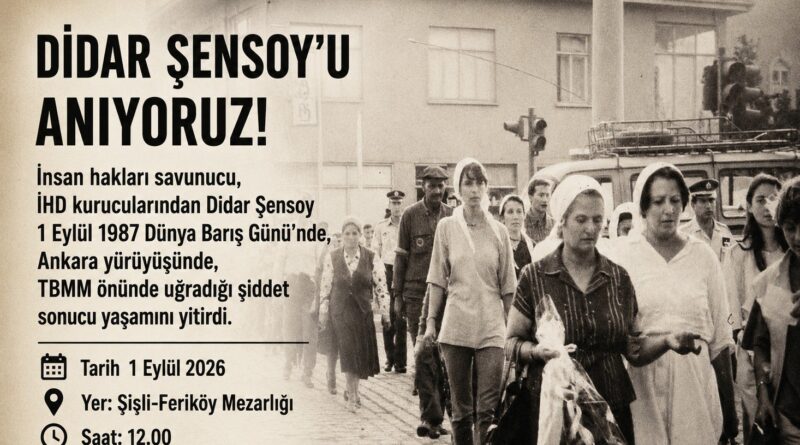 DİDAR ŞENSOY’U ANIYORUZ!